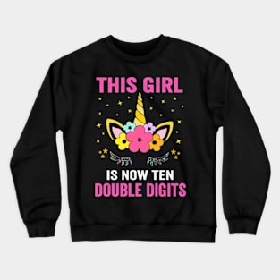 This Girl Is Now 10 Double Digits Crewneck Sweatshirt